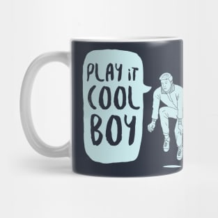 Play it cool boy Mug